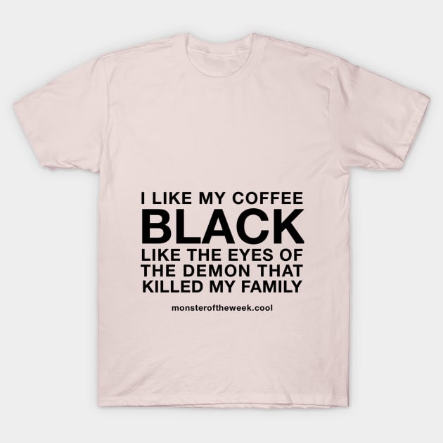 Demon-Black Coffee T-Shirt by Monster of the week